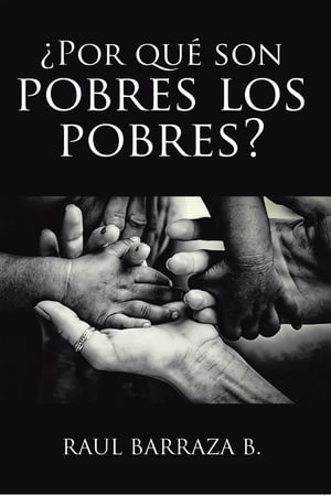 ?Por qu? son pobres los pobres?