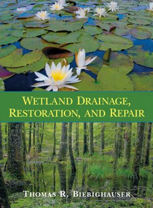 Wetland Drainage, Restoration, and Repair