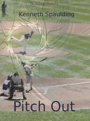 Pitch Out【電子書籍】[ Kenneth Spaulding ]