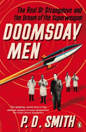 ŷKoboŻҽҥȥ㤨Doomsday Men The Real Dr Strangelove and the Dream of the SuperweaponŻҽҡ[ P. D. Smith ]פβǤʤ2,064ߤˤʤޤ