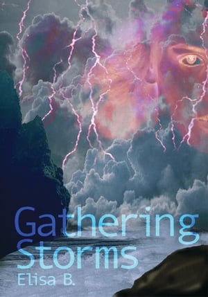 Gathering StormsŻҽҡ[ Elisa B. ]