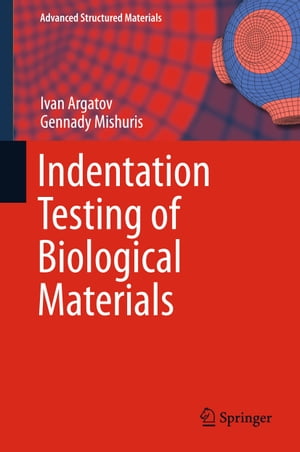 ŷKoboŻҽҥȥ㤨Indentation Testing of Biological MaterialsŻҽҡ[ Ivan Argatov ]פβǤʤ12,154ߤˤʤޤ