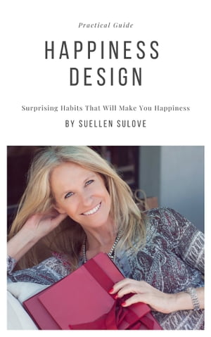 Practical Guide: Happiness Design