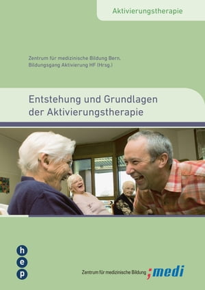 Entstehung und Grundlagen der Aktivierungstherapie