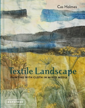 Textile Landscape Painting with Cloth in Mixed MediaŻҽҡ[ Cas Holmes ]