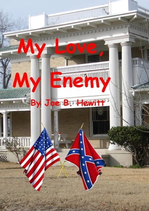 My Love, My EnemyŻҽҡ[ Joe B. Hewitt ]