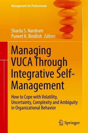 Managing VUCA Through Integrative Self-Management