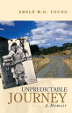 Unpredictable Journey A Memoir【電子書籍】[ Ernl? W.D. Young ]