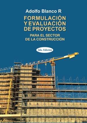 Formulaci?n de evaluaci?n de proyectos Para el sector de la construcci?n