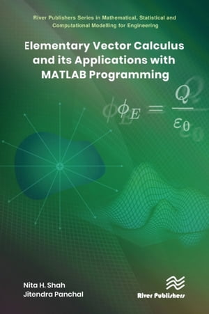 Elementary Vector Calculus and Its Applications with MATLAB Programming