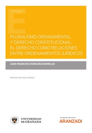 Pluralismo ordinamental y derecho constitucional: El derecho como relaciones entre ordenamientos jurídicos