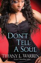 Don't Tell a Soul【電子書籍】[ Tiffany L. Warren ]