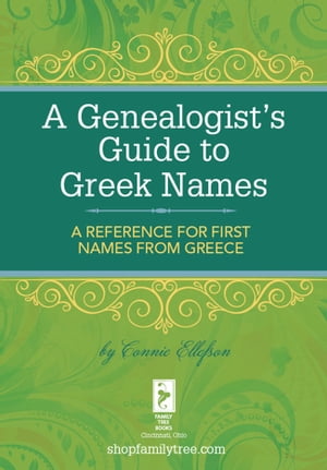 A Genealogist's Guide to Greek Names
