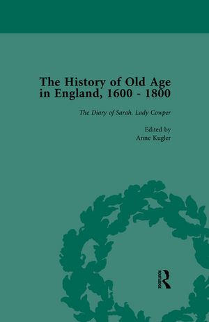 The History of Old Age in England, 1600-1800, Part II vol 7Żҽҡ[ Lynn Botelho ]