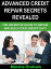 Advanced Credit Repair Secrets Revealed