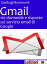 Gmail. 101 domande e risposte sul servizio email di Google