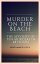 Murder on the Beach The Mystery of Ten Murders in 48 HoursŻҽҡ[ Mohammed Ayya ]