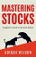 Mastering Stocks - A Beginner's Guide to the Stock Market【電子書籍】[ Adidas Wilson ]