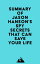 Summary of Jason Hanson's Spy Secrets That Can Save Your LifeŻҽҡ[ ? Everest Media ]