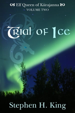 Trial of Ice (Elf Queen of Kiirajanna, Volume 2)