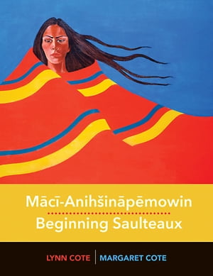 Mācī-Anihšināpēmowin