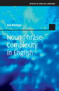 Noun Phrase Complexity in English【電子書籍】 Eva Berlage