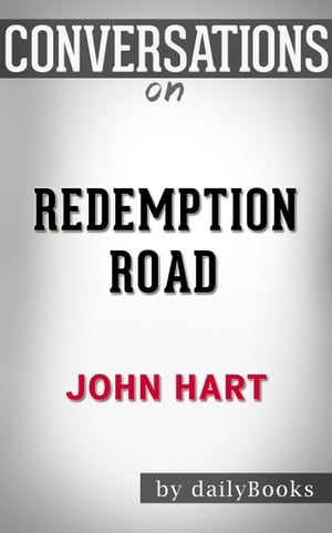 Conversations on Redemption Road By John Hart