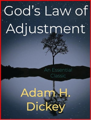 God’s Law of Adjustment【電子書籍】[ Adam H. Dickey ]