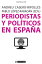 Periodistas y políticos en España