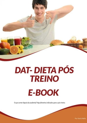 DAT - DIETA PÓS TREINO