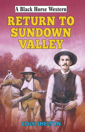 ŷKoboŻҽҥȥ㤨Return to Sundown ValleyŻҽҡ[ Cole Shelton ]פβǤʤ332ߤˤʤޤ