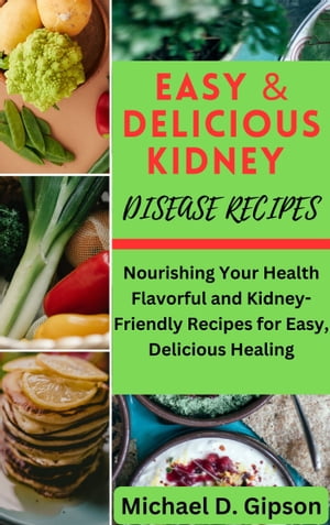 EASY & DELICIOUS KIDNEY DISEASE RECIPES