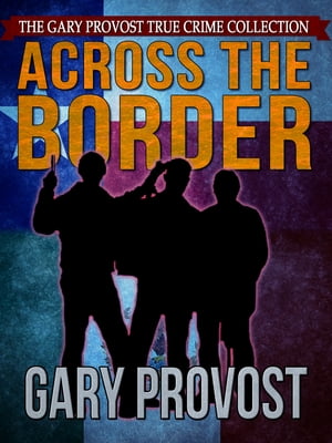 ŷKoboŻҽҥȥ㤨Across the BorderŻҽҡ[ Gary Provost ]פβǤʤ650ߤˤʤޤ
