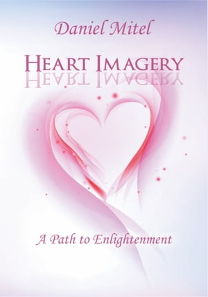 Heart Imagery A Path To Enlightenment