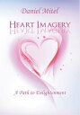 Heart Imagery A Path To Enlightenment【電子書籍】 Daniel Mitel