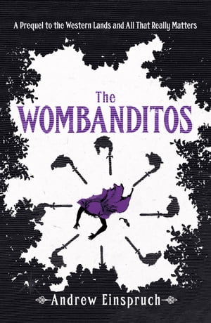 The Wombanditos A Humorous Fantasy Novella