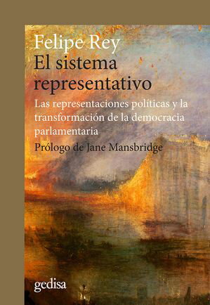 El sistema representativo Las representaciones pol?ticas y la transformaci?n de la democracia parlamentaria