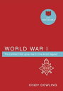 World War I: The conflict that gave rise to the ANZAC legend【電子書籍】[ Cindy Dowlin...