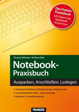 Notebook-Praxisbuch Auspacken, Anschlie?en, Loslegen