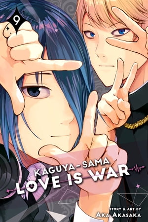 Kaguya-sama: Love Is War, Vol. 9【電子書籍】[ Aka Akasaka ]