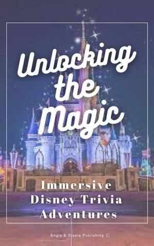 Unlocking the Magic - Immersive Disney Trivia Adventures