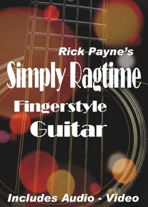 Rick Payne's Simply Ragtime Fingerstyle GuitarŻҽҡ[ Rick Payne ]