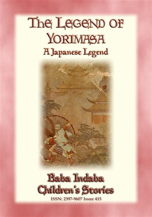 THE LEGEND OF YORIMASA - A Japanese Legend