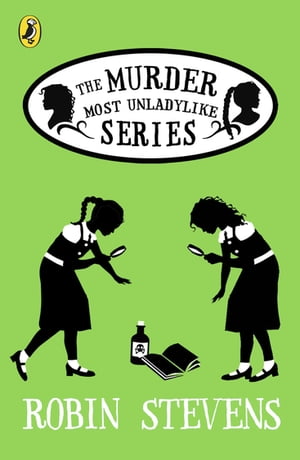 Murder Most Unladylike Ebook Bundle【電子書籍】 Robin Stevens