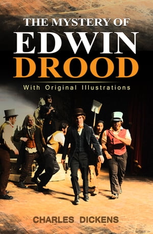 The Mystery of Edwin Drood With original illustr