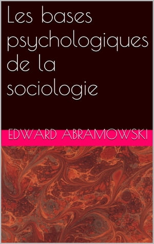 Les bases psychologiques de la sociologie