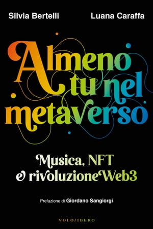 Almeno tu nel metaverso Musica, NFT e rivoluzione Web3