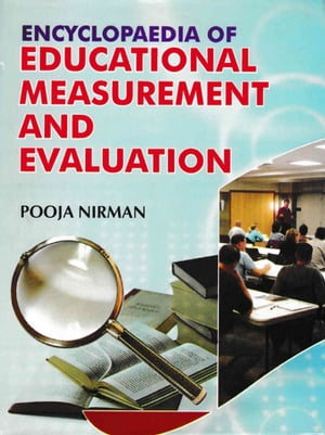 Encyclopaedia Of Educational Measurement And Evaluation