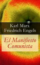 El Manifiesto Comunista【電子書籍】 Karl Marx