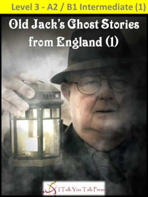 Old Jack's Ghost Stories from England (1)